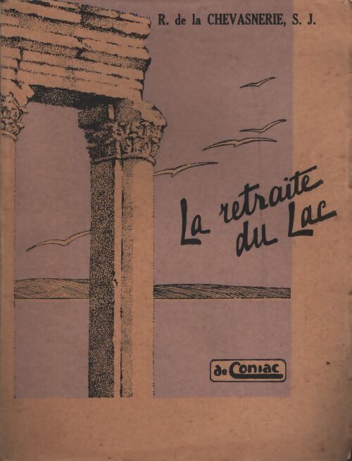 La retraite du lac - R. De La Chevasnerie - Livre