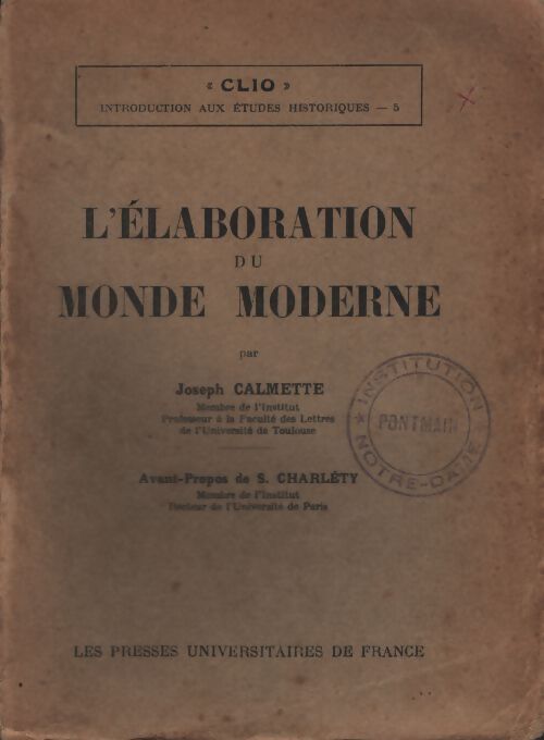 L'élaboration du monde moderne - Joseph Calmette - Livre