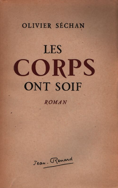 Les corps ont soif - Olivier Séchan - Livre