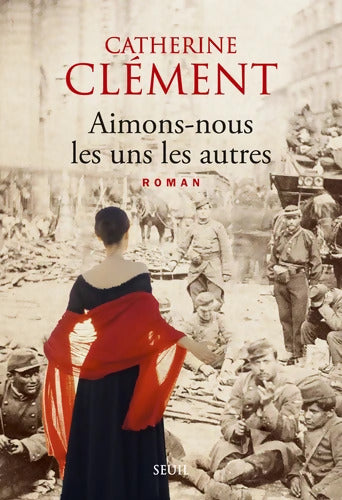 Aimons-nous les uns les autres - Catherine Clément - Livre