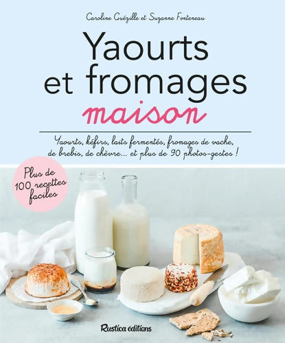 Yaourts et fromages maison - Suzanne Fonteneau - Livre