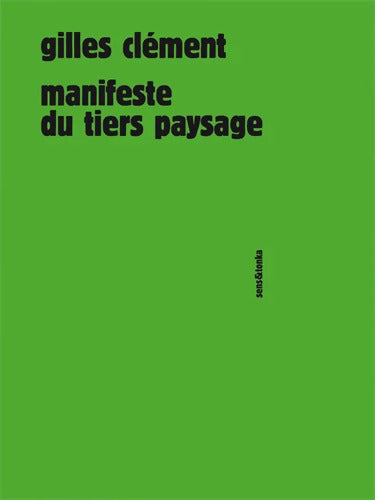 Manifeste du tiers paysage - Gilles Clément - Livre