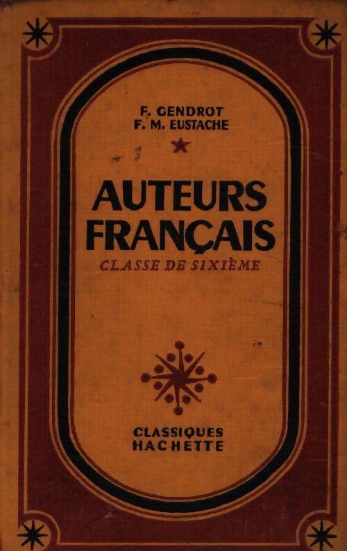 Auteurs français 6e - F. Gendrot - Livre