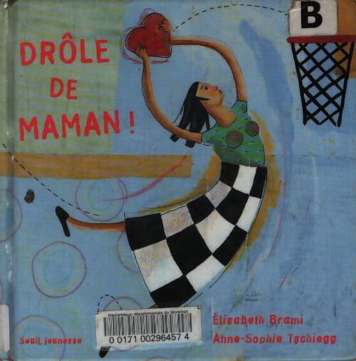 Drôle de maman ! - Elisabeth Brami - Livre