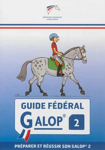 Guide fédéral - Galop 2 : Préparer et réussir son galop 2 - Daniel KIEFFE - Livre