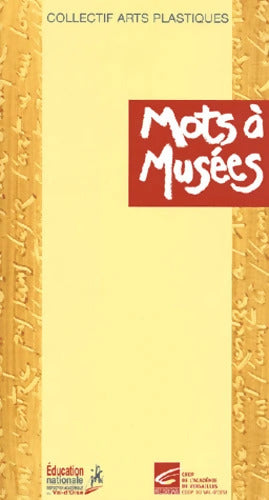 Mots A musées - Collectif - Livre