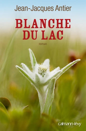 Blanche du lac - Jean-Jacques Antier - Livre