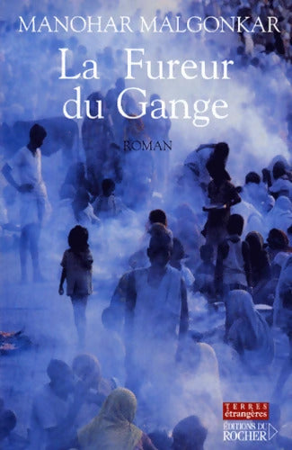 La fureur du Gange - Manohar Malgonkar - Livre