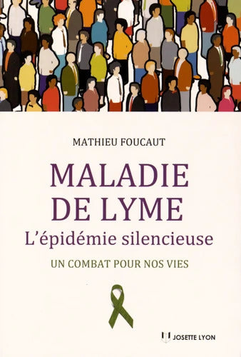 Maladie de Lyme - l'épidémie silencieuse - Mathieu Foucaut - Livre