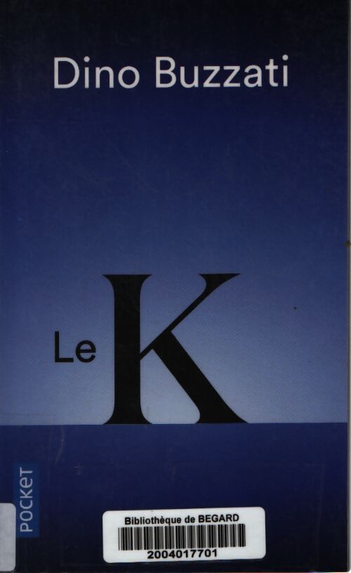 Le K - Dino Buzzati - Livre