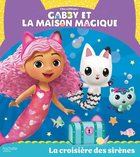 Gabby et la maison magique - La croisière des sirènes - Universal Studios - Livre