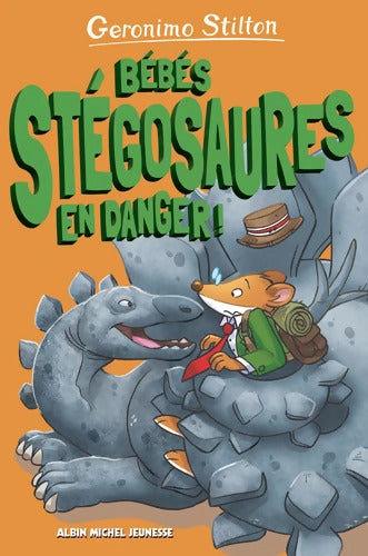 Bébés stégosaures en danger ! Tome VI : Sur l'île des derniers dinosaures Tome VI - Geronimo Stilton - Livre
