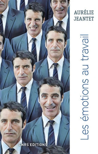 Les émotions au travail - Aurélie Jeantet - Livre