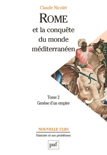 Rome et la conquète du monde méditerranéen Tome II : Genèse d'un empire - Jean-Marie Bertrand - Livre