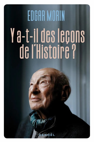 Y a-t-il des leçons de l'histoire ? - Edgar Morin - Livre
