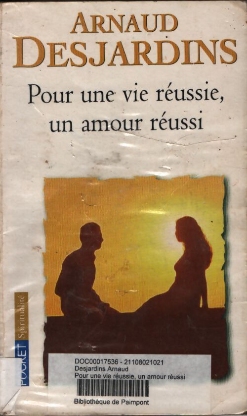 Pour une vie réussie, un amour réussi - Arnaud Desjardins - Livre
