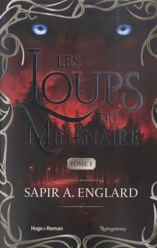 Les Loups du millénaire Tome I - Sapir A. Englard - Livre