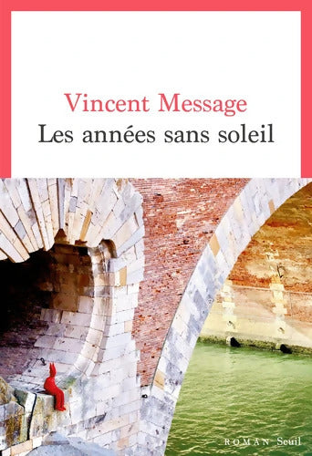 Les Années sans soleil - Vincent Message - Livre