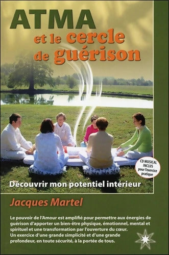 Atma et le cercle de guérison - Jacques Martel - Livre