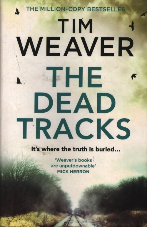 The dead tracks - Tim Weaver - Livre
