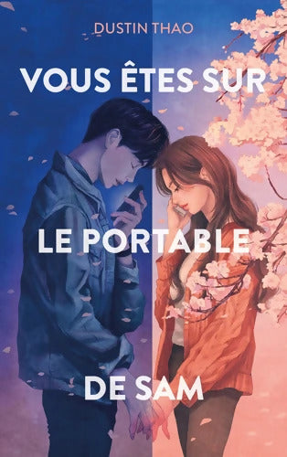 Vous êtes sur le portable de Sam - Le phénomène TikTok - Dustin Thao - Livre