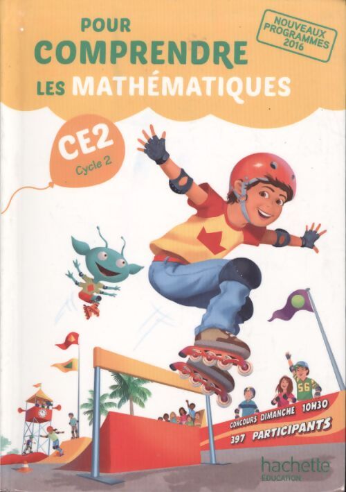 Pour comprendre les mathématiques CE2 - manuel élève - ed. 2017 - Paul Bramand - Livre