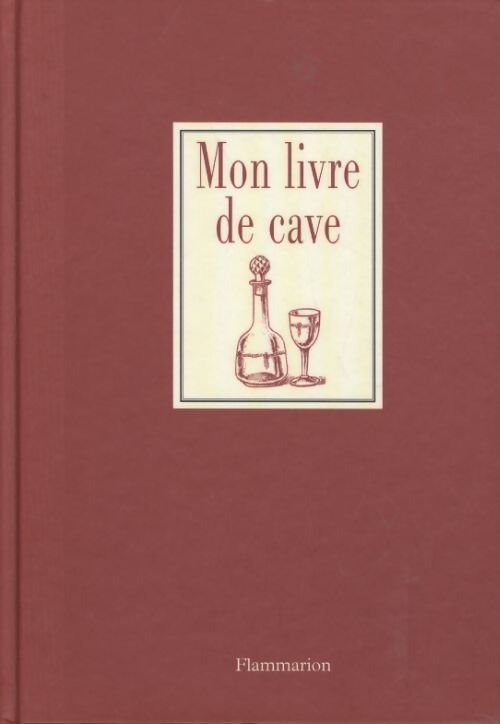 Mon livre de cave - Collectif - Livre