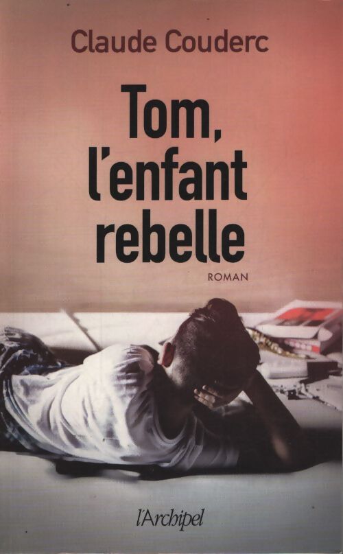 Tom l'enfant rebelle - Claude Couderc - Livre