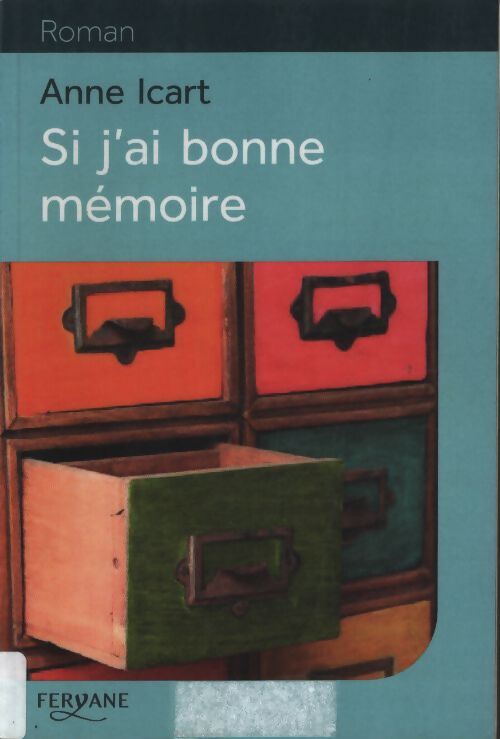 Si j'ai bonne mémoire - Anne Icart - Livre