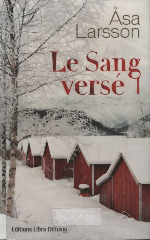 Le sang versé - Asa Larsson - Livre