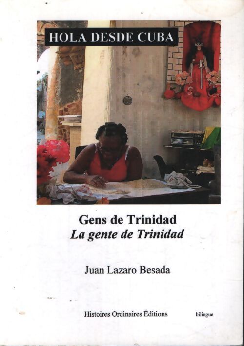 Hola desde cuba : Gens de trinidad - Juan Lazaro Besada - Livre