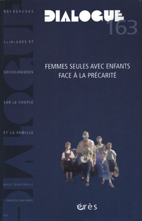 Dialogue 163 - femmes seules avec enfants face à la précarité - Collectif - Livre