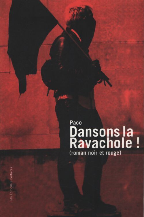 Dansons la ravachole ! : - Paco - Livre