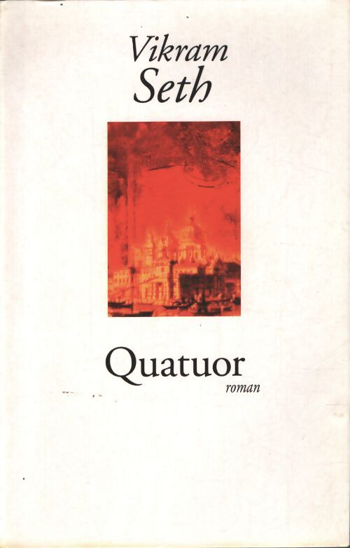 Quatuor - Vikram Seth - Livre