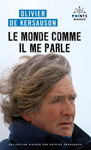 Le monde comme il me parle - Olivier De Kersauson - Livre