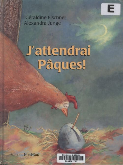 J'attendrai pâques ! - Géraldine Elschner - Livre