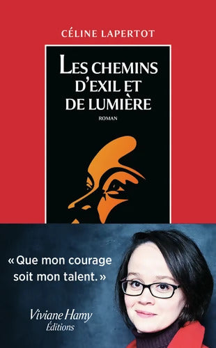 Les Chemins d'exil et de lumière - Céline Lapertot - Livre