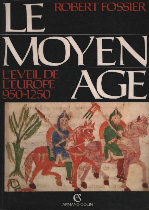 Le moyen âge Tome II : L'éveil de l'Europe - Robert Fossier - Livre