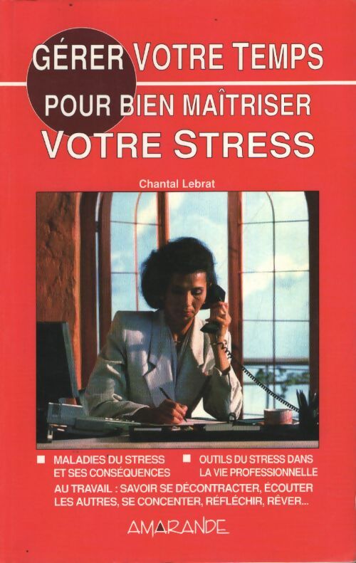 Gérer votre temps pour bien maîtriser votre stress - Lebrat - Livre
