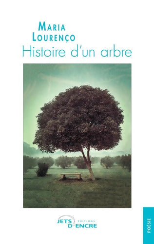Histoire d'un arbre - Maria Lourenço - Livre
