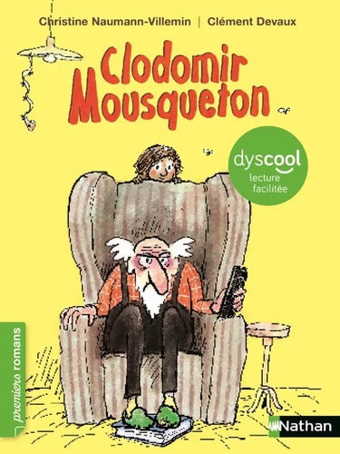 Clodomir Mousqueton - adapté aux enfants DYS ou dyslexiques - Dès 7 ans - Christine Naumann-Villemin - Livre