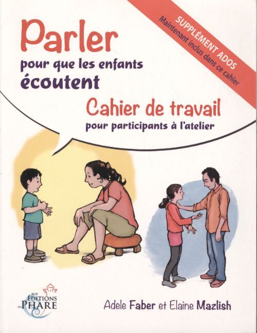 Cahier de travail : Parler pour que les enfants écoutent - Adèle Faber - Livre