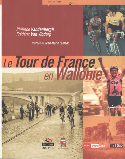 Le tour de France en wallonie - Vandernbergh Et Van Vlodorp - Livre