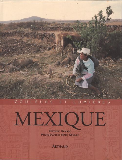 Mexique - Frédéric Ramade - Livre