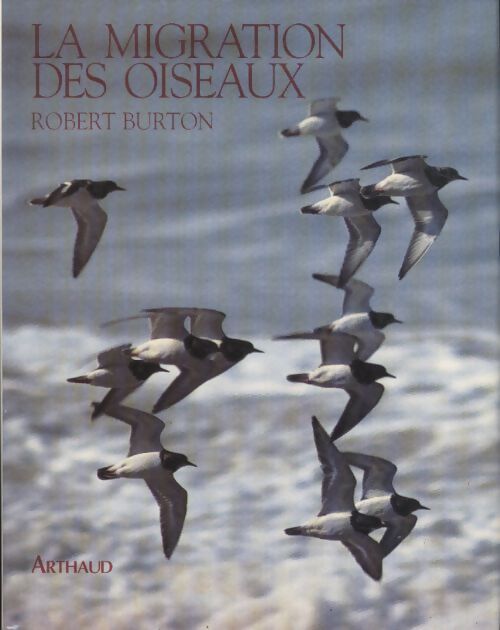 La migration des oiseaux - Robert Burton - Livre