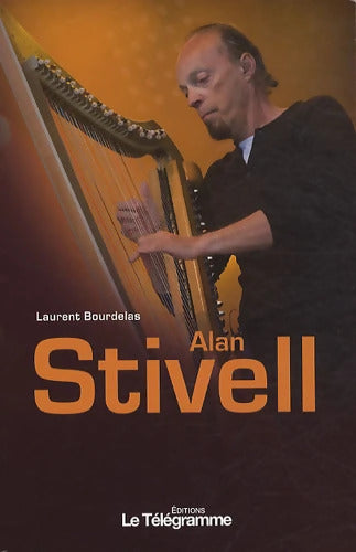 ALAN STIVELL - BOURDELAS Laurent - Livre