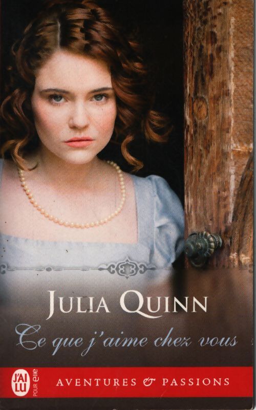 Ce que j'aime chez vous - Julia Quinn - Livre