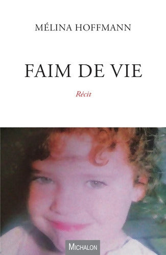 Faim de vie - Mélina Hoffmann - Livre