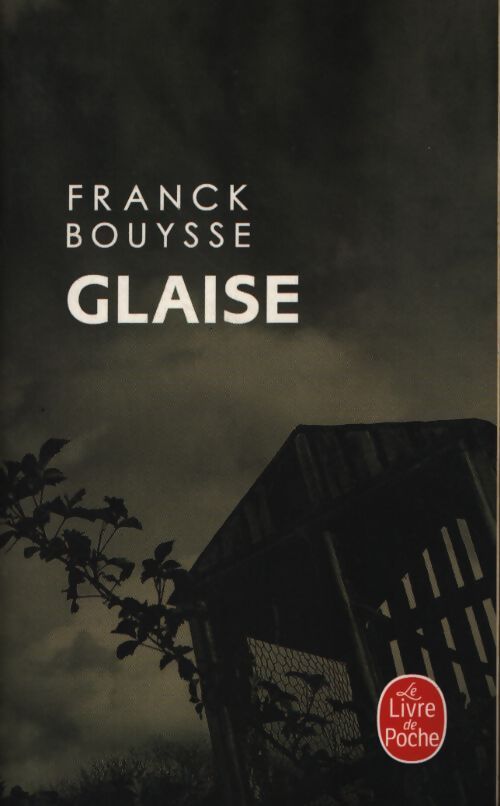 Glaise - Franck Bouysse - Livre