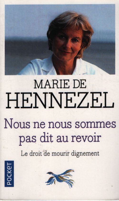 Nous ne nous sommes pas dit au revoir - Marie De Hennezel - Livre
